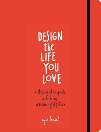 Design the Life You Love