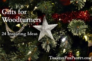 Gifts for Woodturners perfect for under the tree